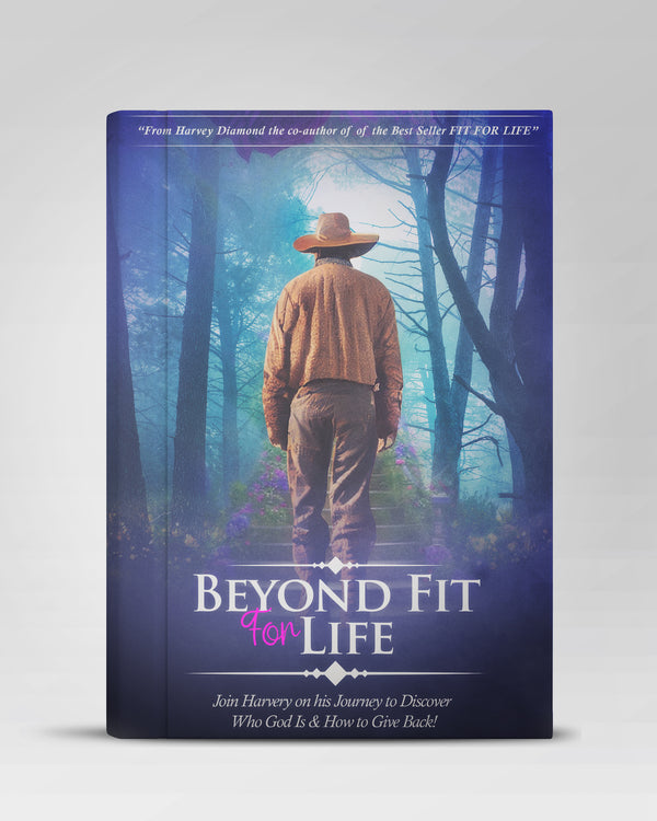 Beyond Fit For Life, Harvey's Journey Ebook